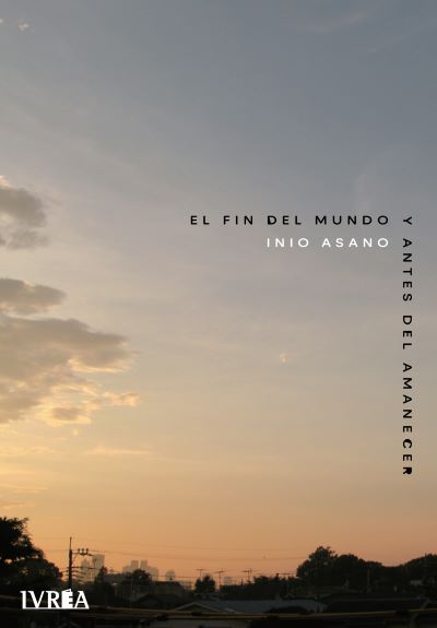 EL FIN DEL MUNDO Y ANTES DEL AMANECER (Tomo Unico) Ivrea Argentina